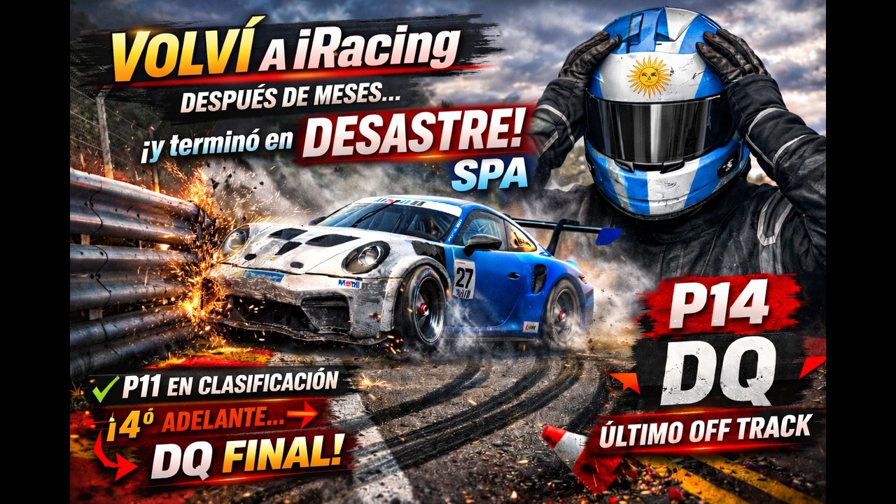 VOLVÍ A iRacing DESPUÉS DE MESES… y terminó en DESASTRE  | Spa PORSCHE CUP