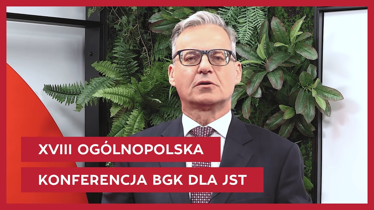 Prezes BGK zaprasza na XVIII Og&oacute;lnopolską Konferencję BGK dla JST