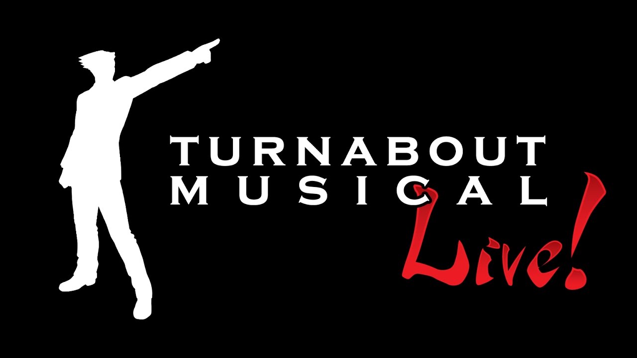 Turnabout Musical LIVE! (Multicam Edit) - Phoenix Wright: Ace Attorney Fan Musical