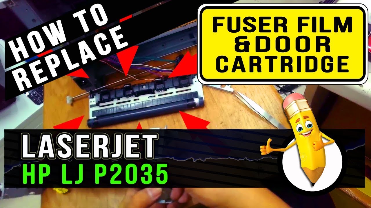 How To Replace | Fuser Film & Pen Access Door Cartridge | HP Laserjet P2035