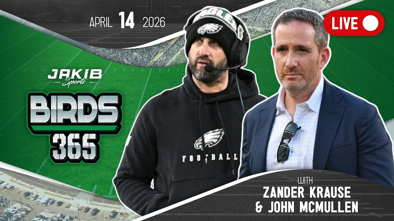 Birds 365: A Philadelphia Eagles Show | Tuesday, April 14th 2026