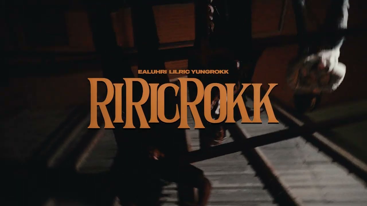 EALUHRI x LILRIC x YUNGROKK - RI RIC ROKK (YOfficial Music Video)