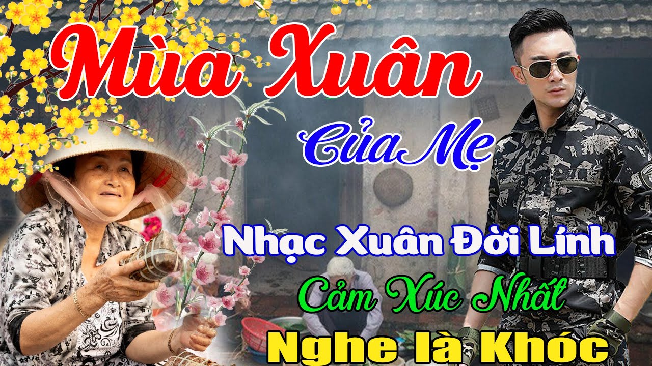 Mùa Xuân Của Mẹ, Xuân Này Con Về Mẹ Ở Đâu - Nhạc Xuân 2026 Nghe Rụng Rời Tê Tái.Đầy Cảm Xúc.