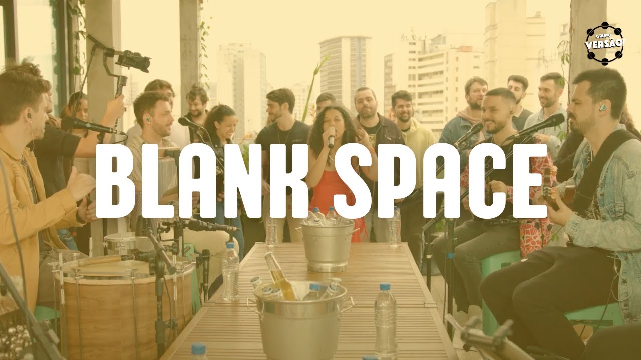 Grupo Vers&atilde;o! - Blank Space (Taylor Swift)