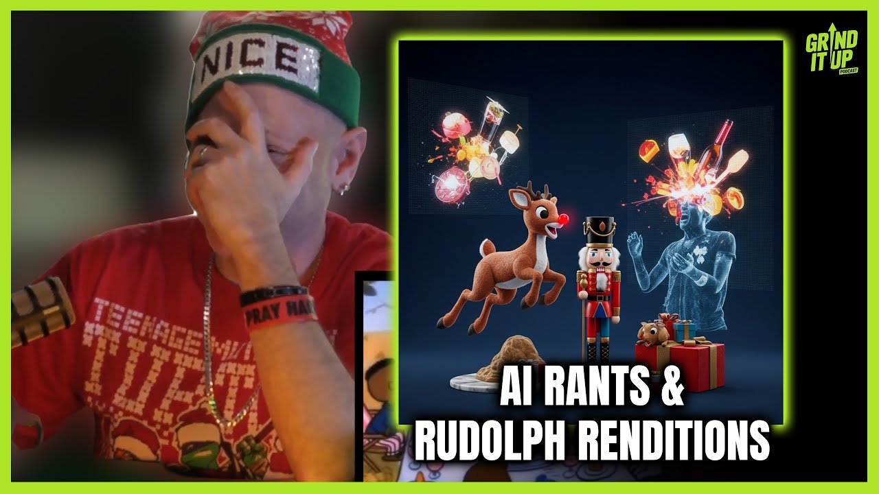 AI Rants & Rudolph Renditions: Funniest Podcast Moments! | Grind It Up Podcast