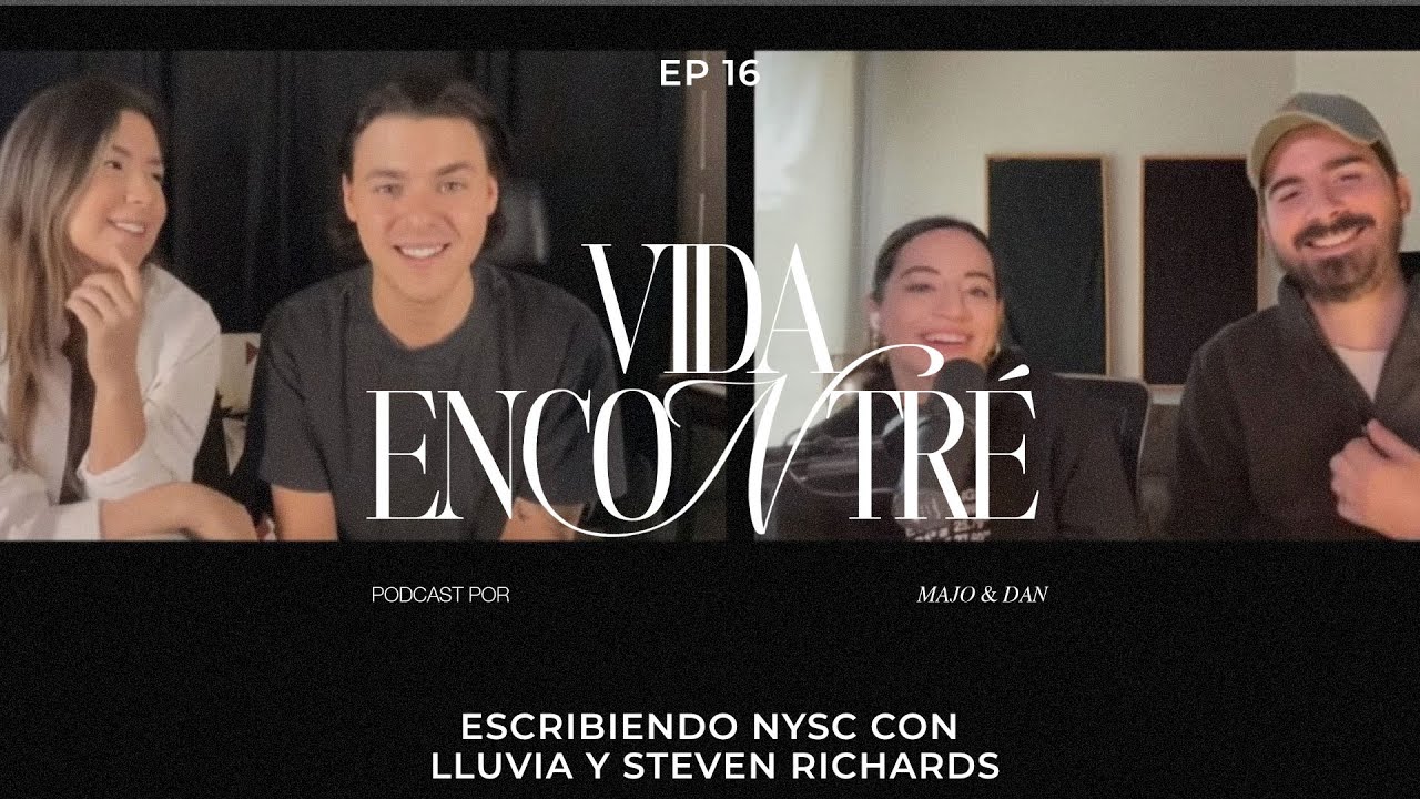 Majo y Dan - Escribiendo NYSC con Lluvia y Steven Richards | Segunda Temporada Vida Encontré Ep.16