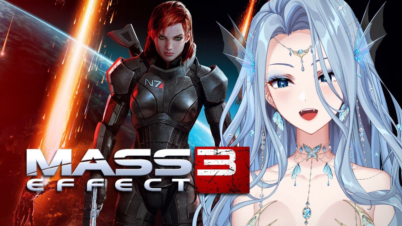 【Mass Effect 3】Time for a New Space Adventure! | FullVod #1