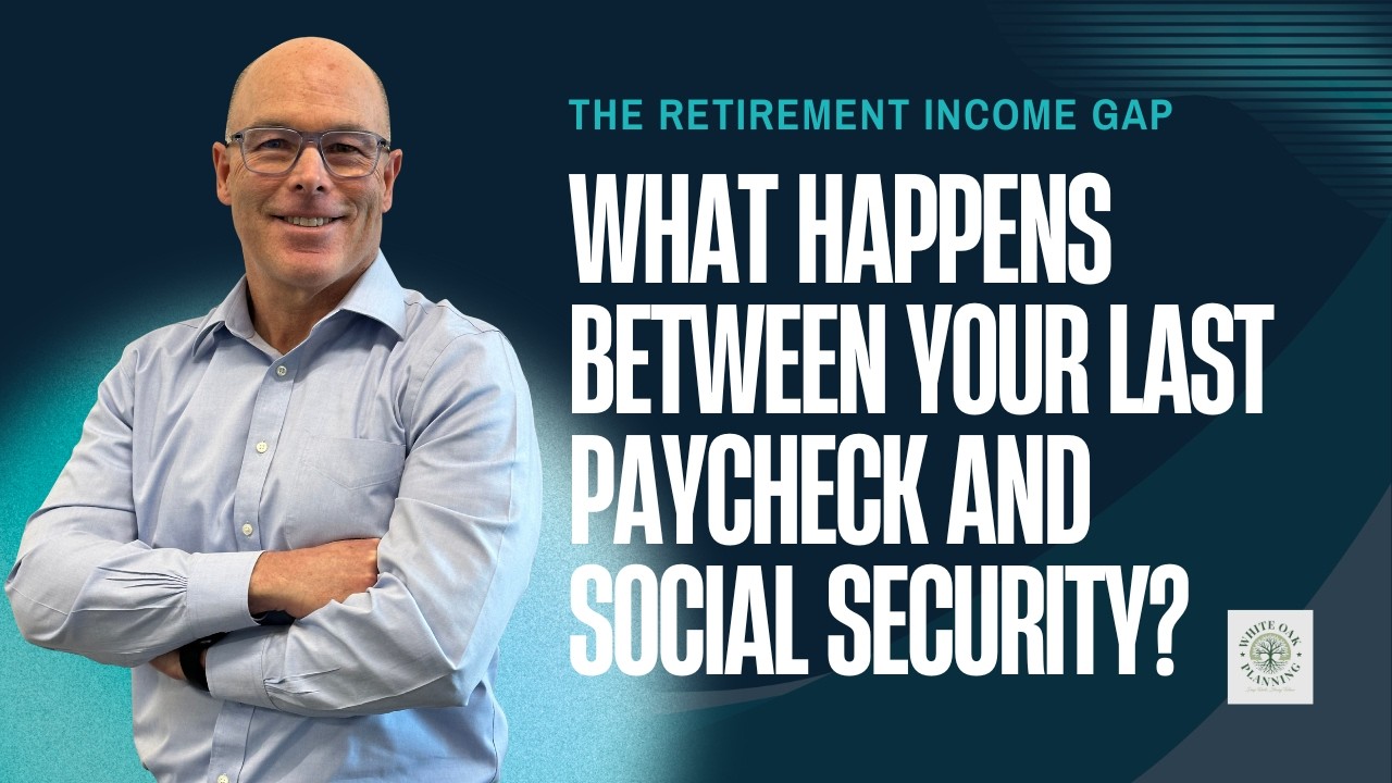 The Retirement Income Gap: What Happens Between Your Last Paycheck and Social Security