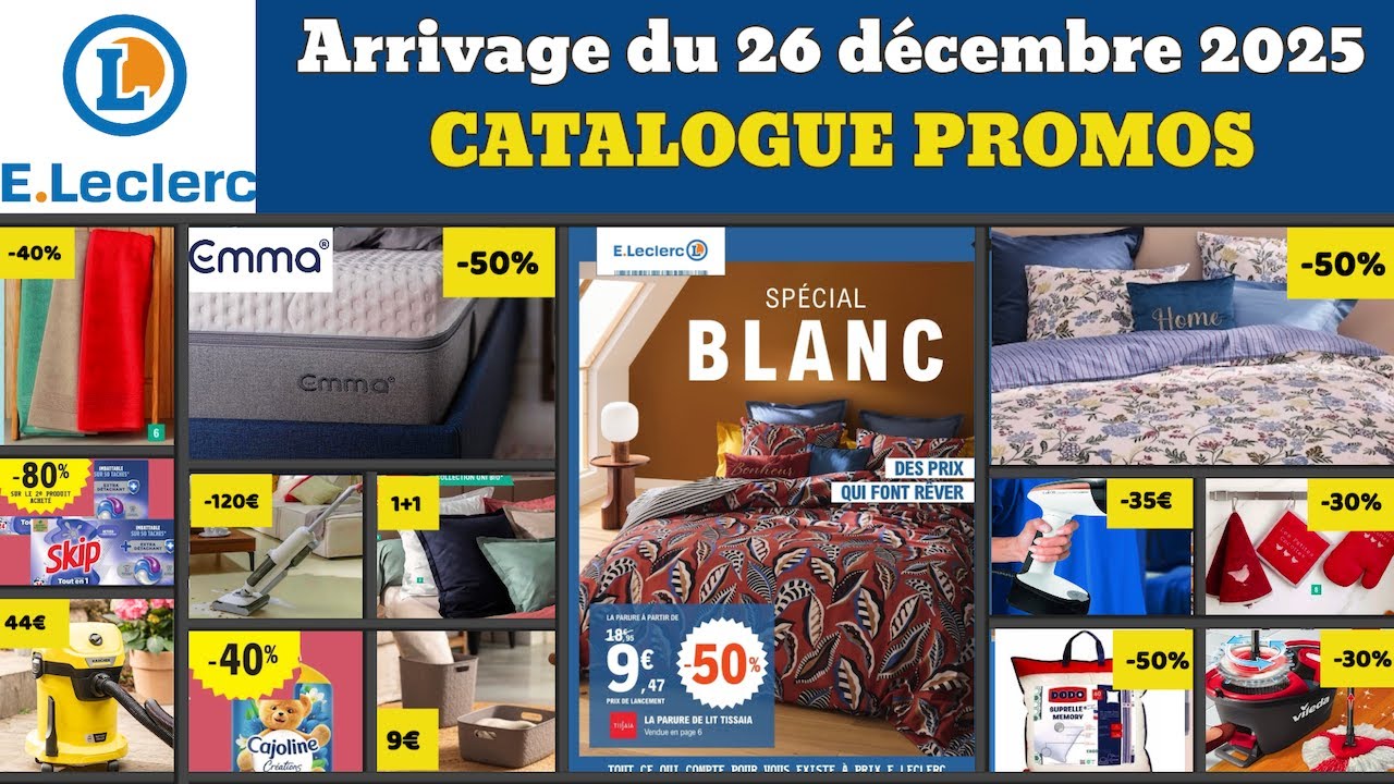 catalogue LECLERC du 26 d&eacute;cembre au 12 janvier 2026 ✅ Arrivage sp&eacute;cial blanc 🔥 Promos deals pub