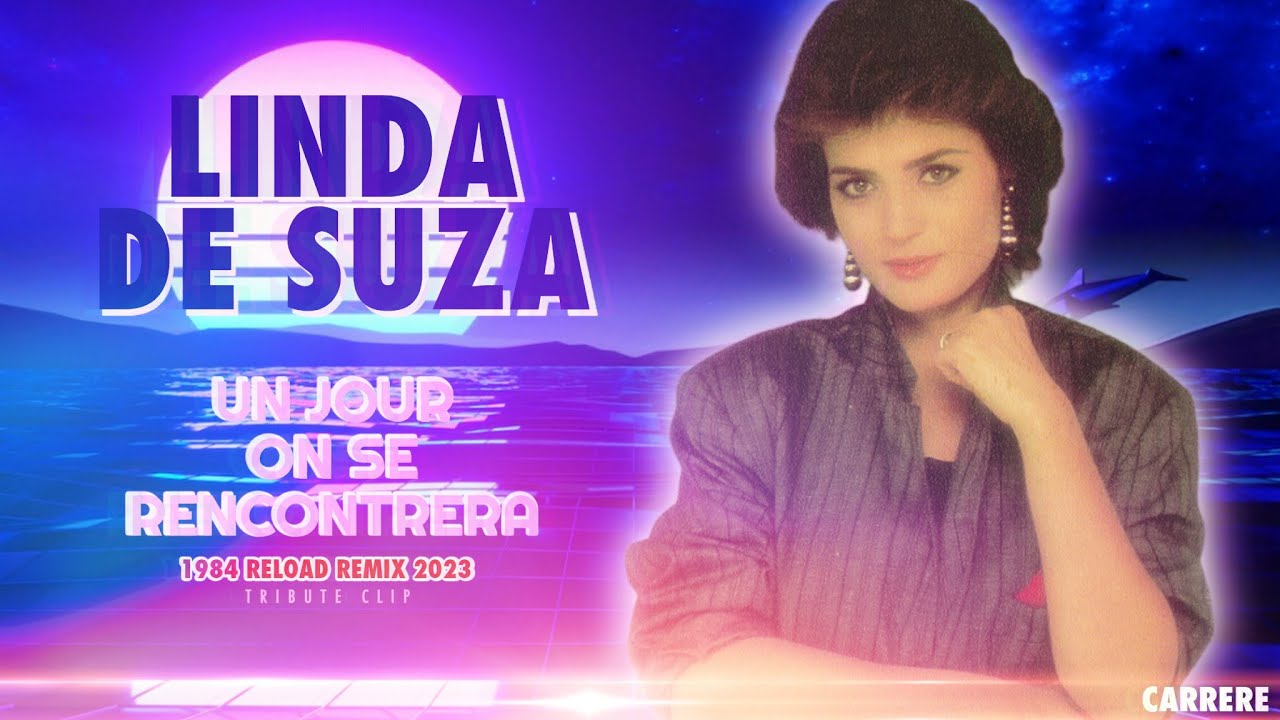 [1984] Linda de Suza / Un jour on se rencontrera [1984 Reload Remix 2023]