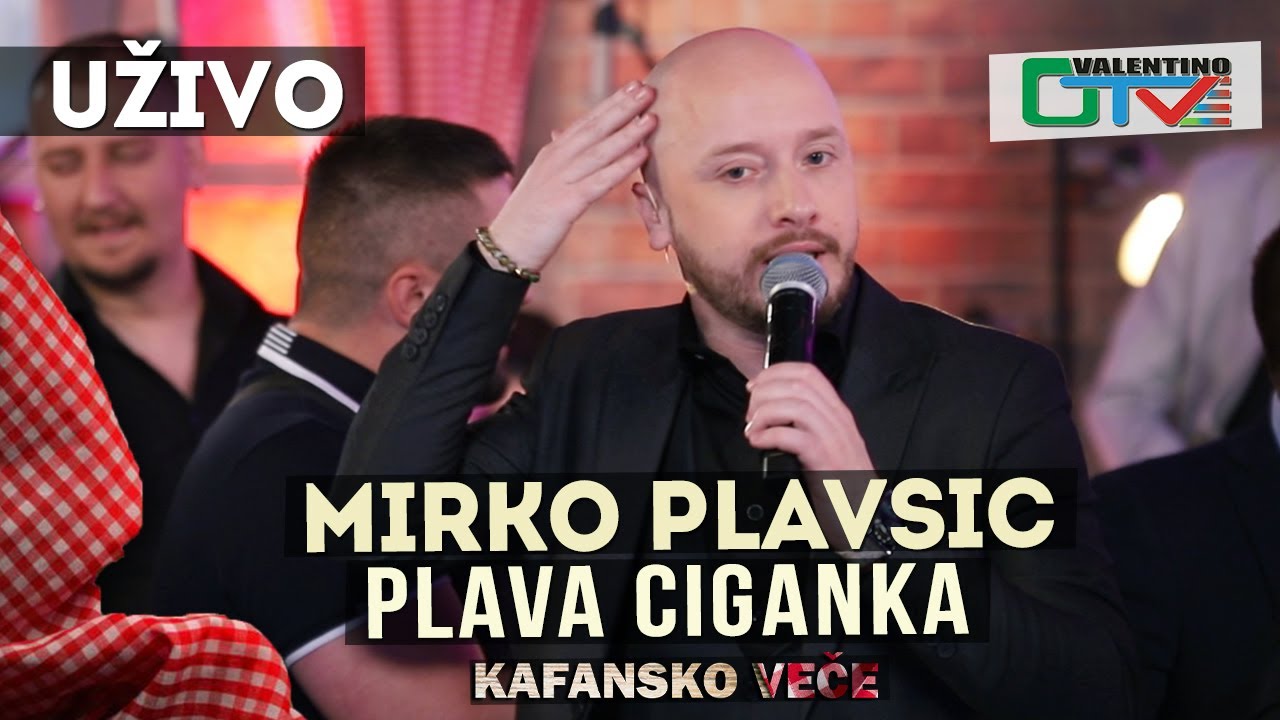 MIRKO PLAVSIC - PLAVA CIGANKO | 2021 | UZIVO | OTV VALENTINO