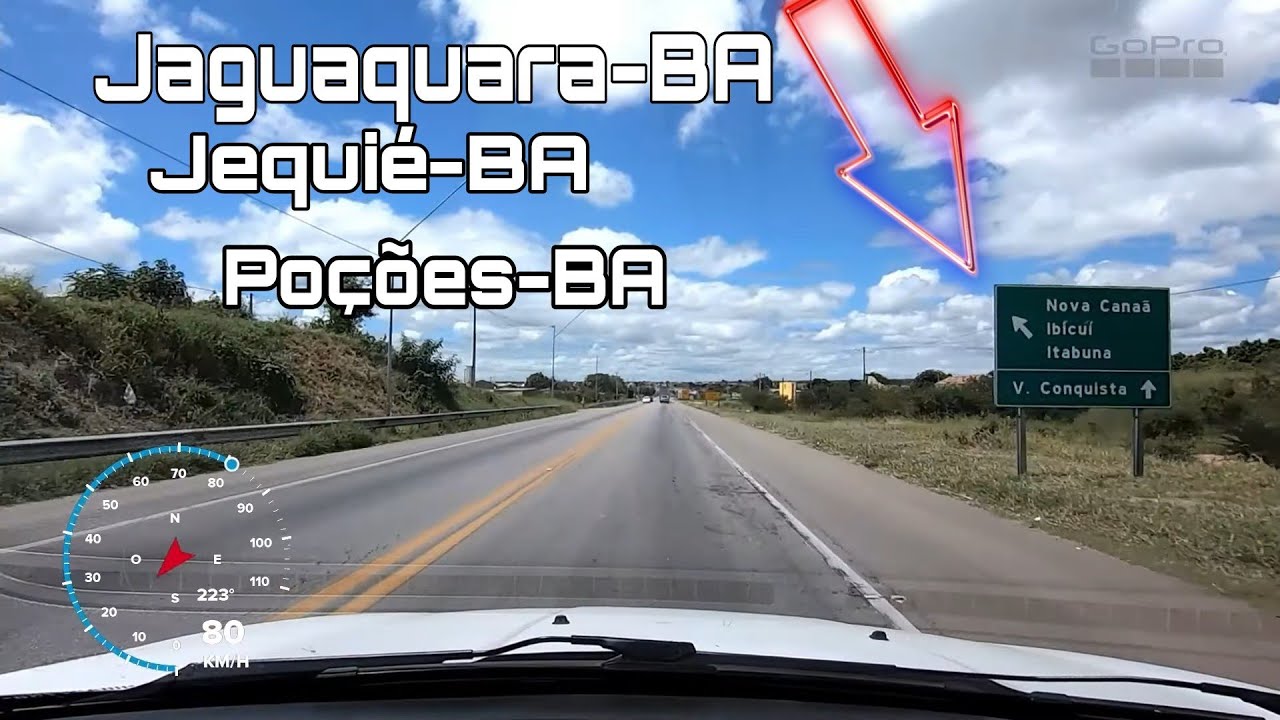 62- PASSANDO POR JAGUAQUARA-BA, JEQUIÉ-BA, POÇÕES-BA BR-116 VIAGEM DE VOLTA DE NOVA SOURE-BA A SP
