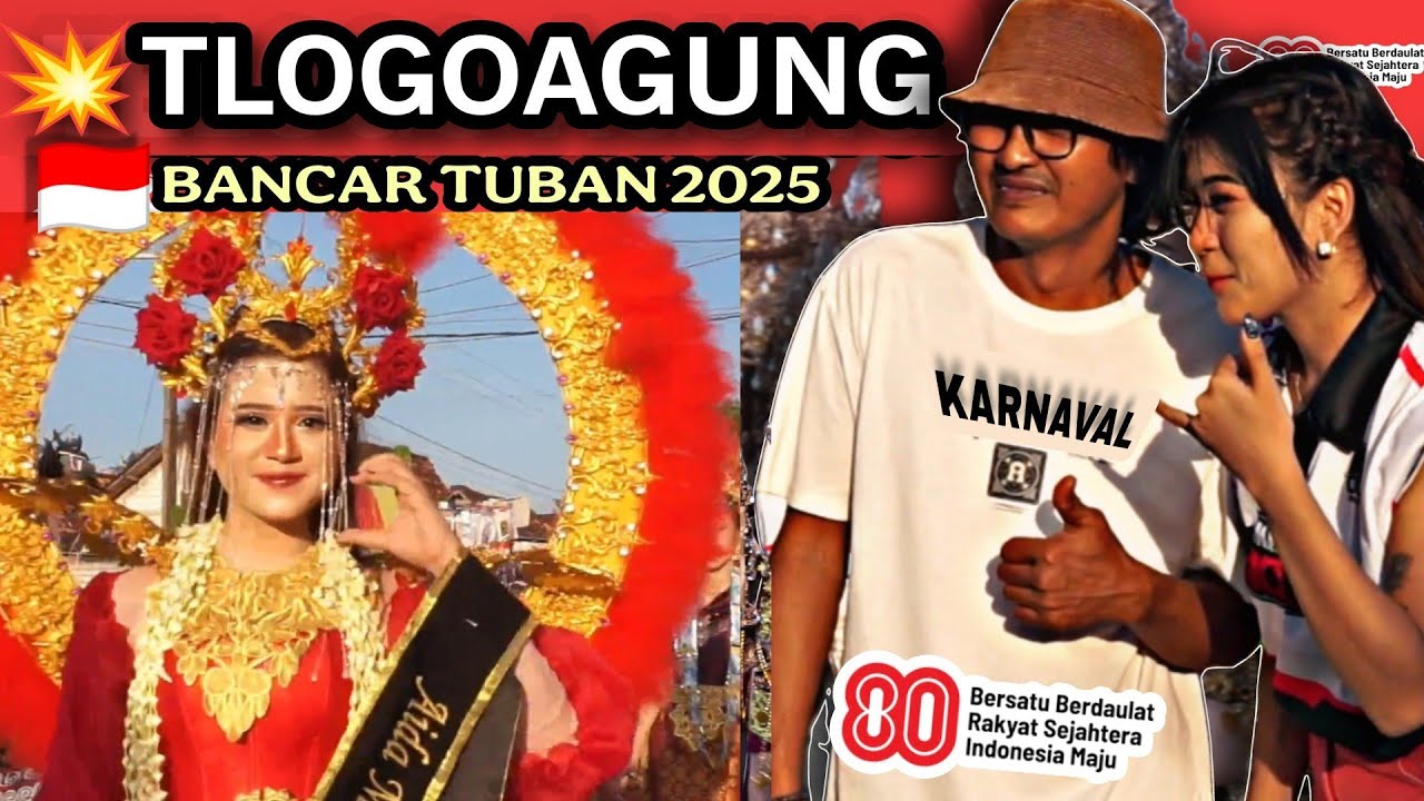 [FULL]🔴Karnaval TLOGOAGUNG BANCAR TUBAN 2025 💥HUT RI KE 80 @cahsamar 