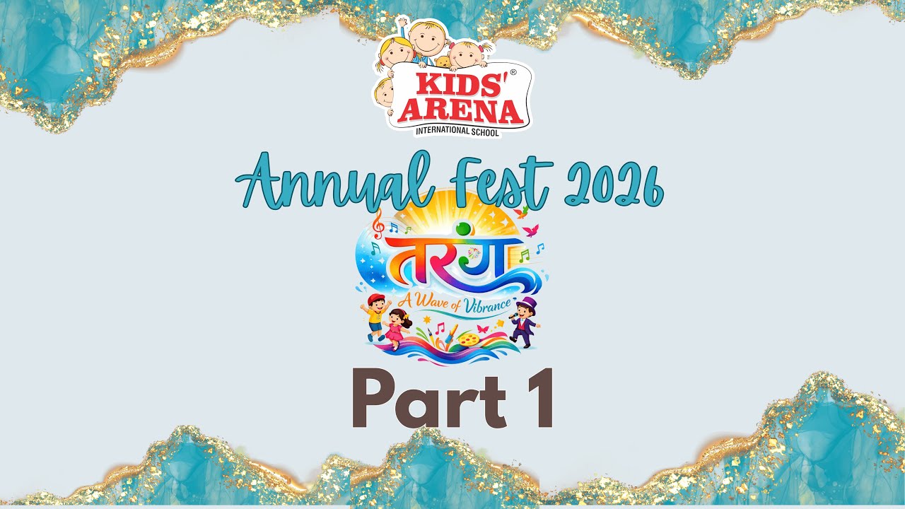 Kids Arena International School Annual Function 2026 | Tarang ✨ Part 1 | Dance & Performances