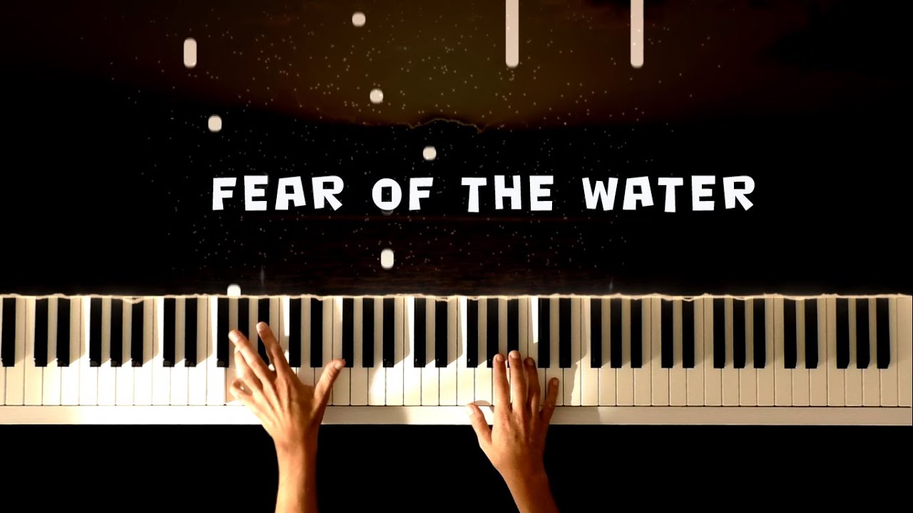 Fear of the Water SYML Piano Cover Piano Tutorial Instrumental