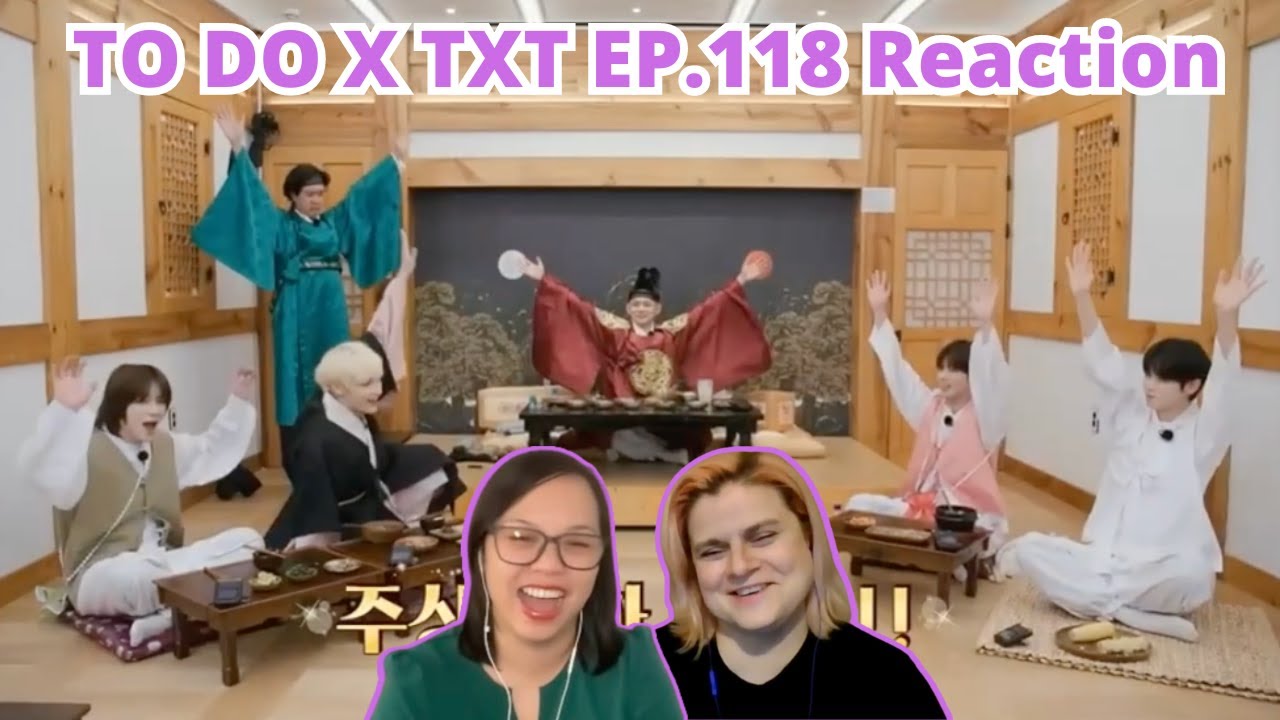 Two MOAs watching TO DO X TXT - EP.118 I'm the King in This Life, Part 1 | A TXT Reaction