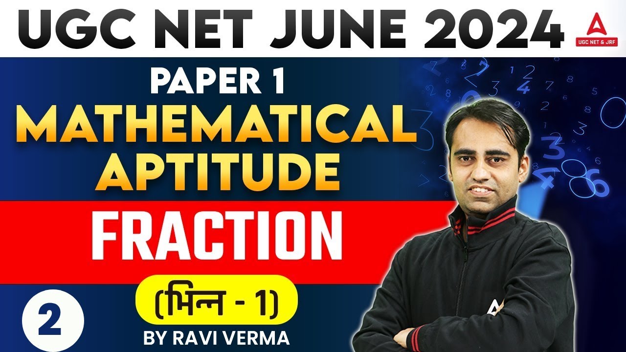 UGC NET Mathematical Reasoning & Aptitude | Fractions #2 By Ravi Sir | UGC NET Paper 1