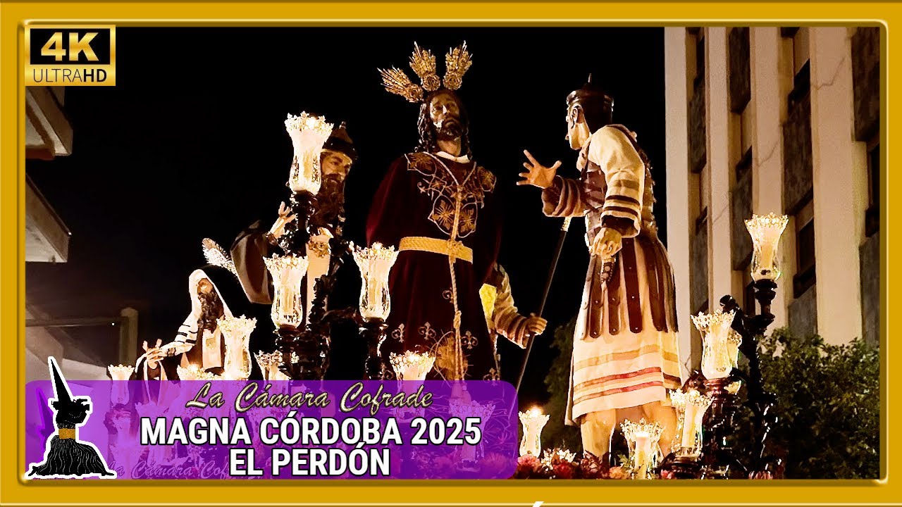 EL PERDÓN. MAGNA CÓRDOBA 2025 | BCT. CAÍDO Y FUENSANTA. 4K
