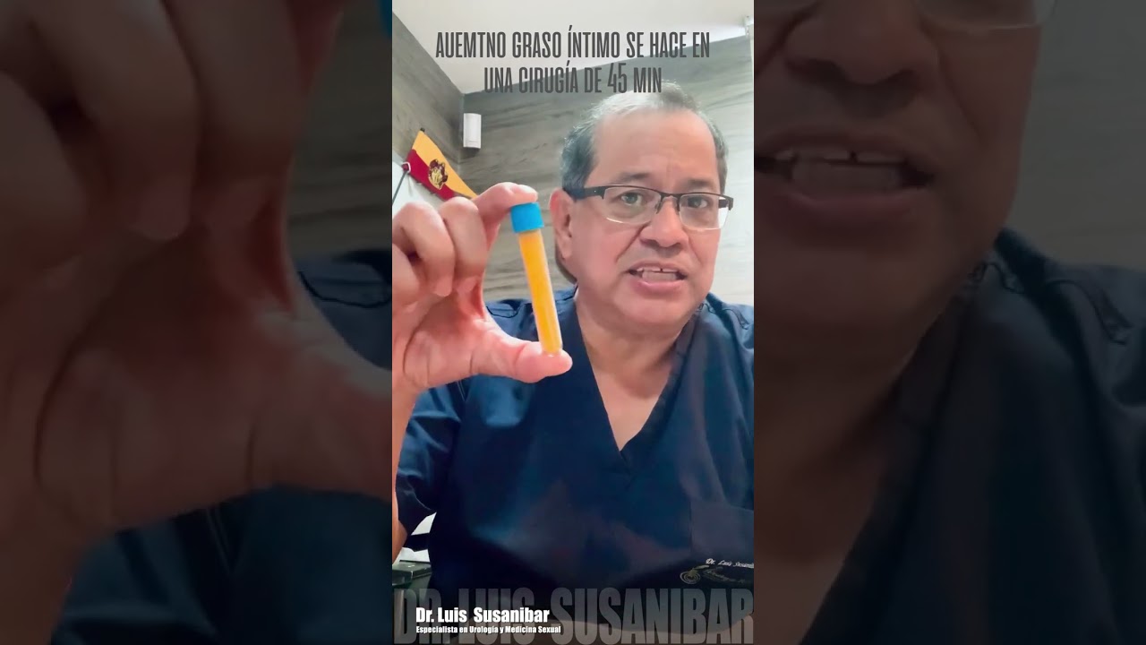 Engrosamiento con Grasa Aut&oacute;loga | Dr. Luis Susan&iacute;bar. Ur&oacute;logo y Andr&oacute;logo.