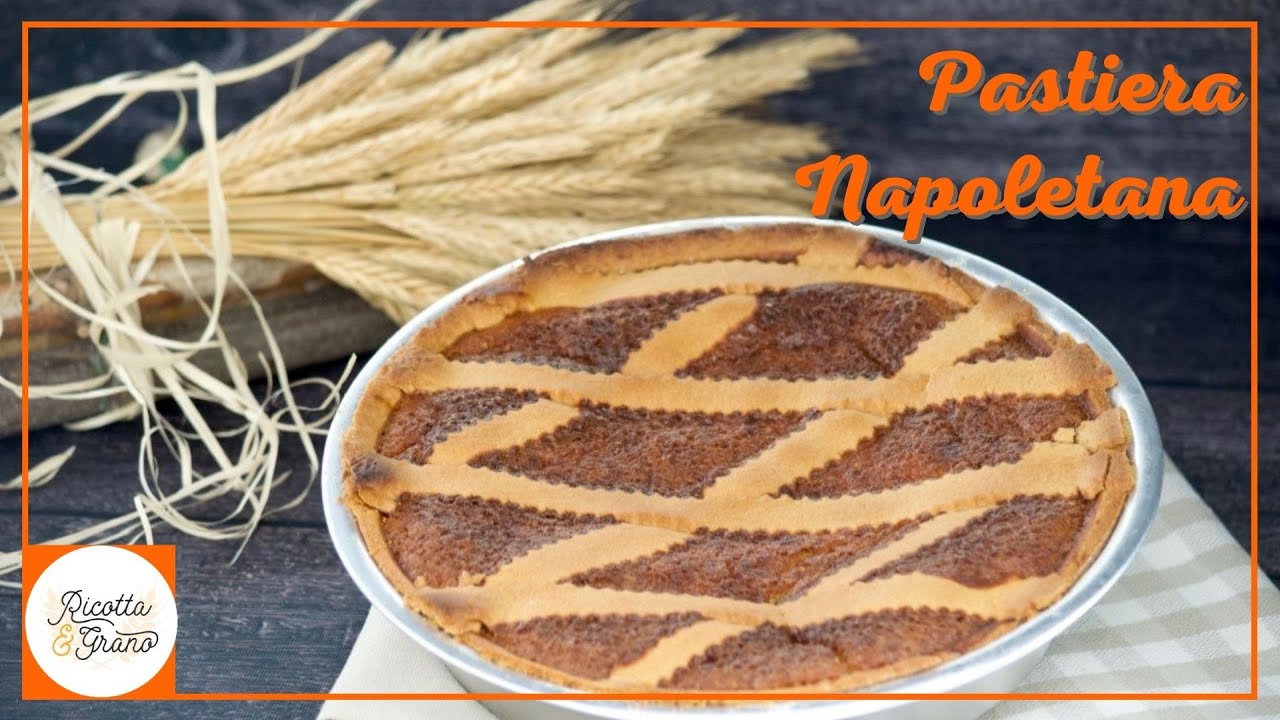 PASTIERA NAPOLETANA ricetta originale | Ricotta & Grano