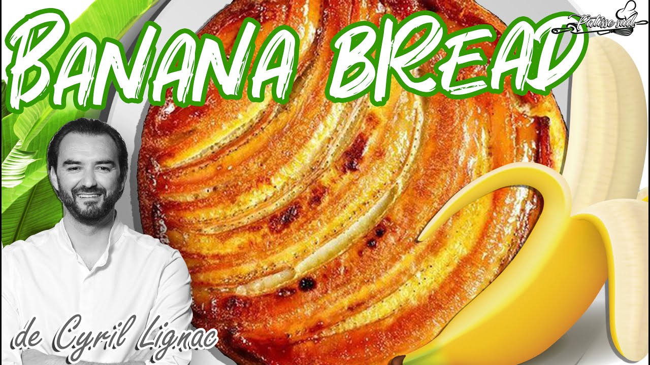 La meilleure recette du banana bread de cyril lignac
