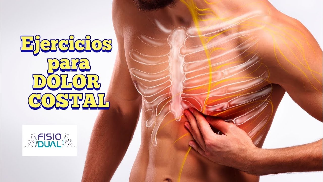 Ejercicios para DOLOR COSTAL E INTERCOSTAL