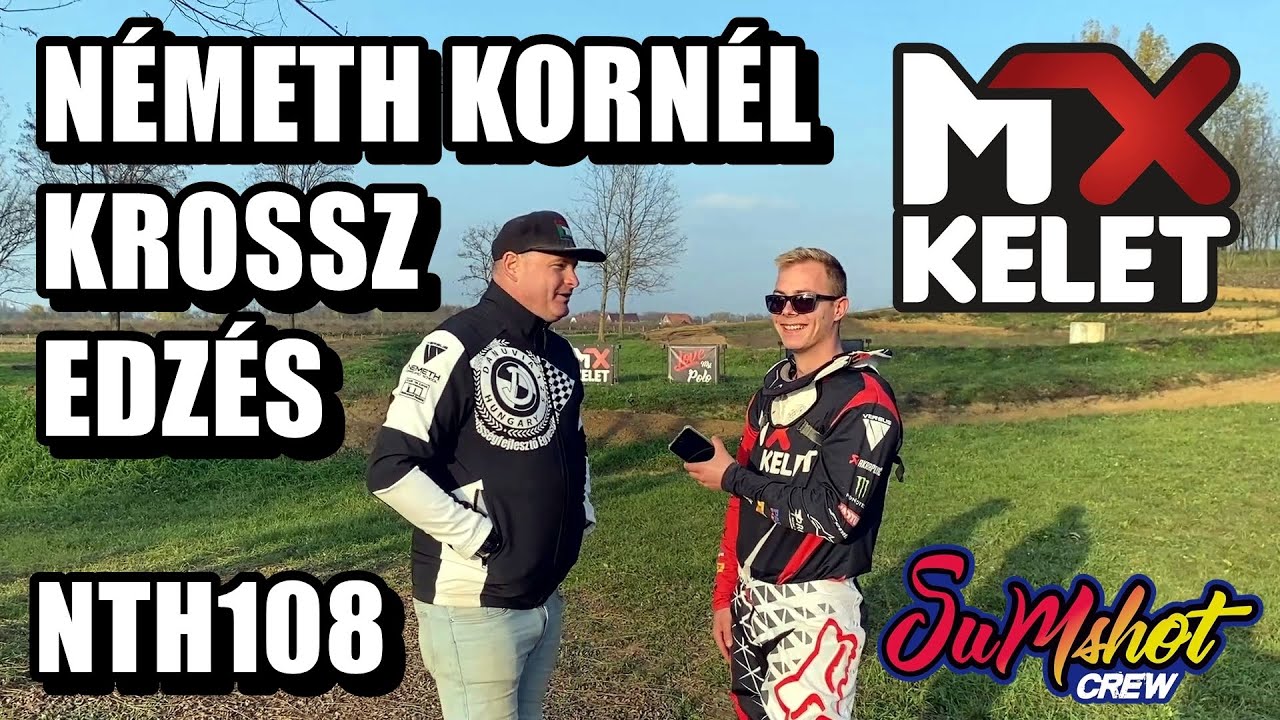 NÉMETH KORNÉL KROSSZ EDZÉS | NTH108 | MX-KELET NAPKOR