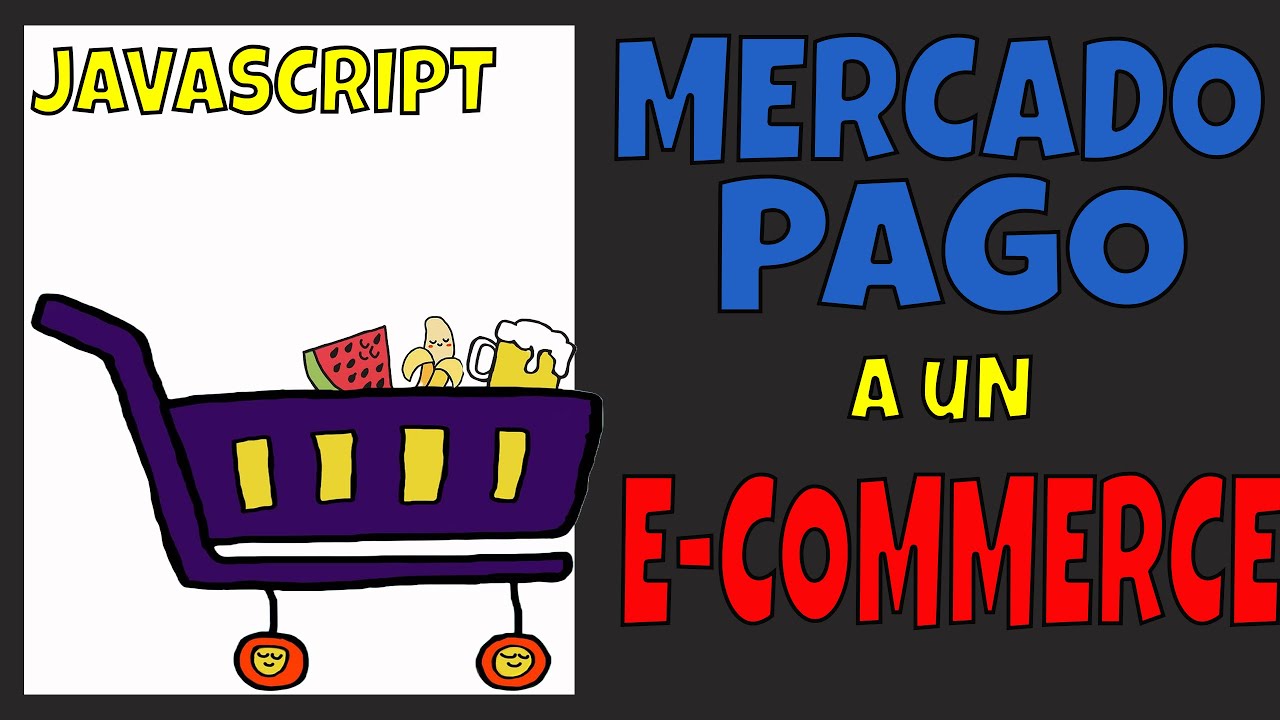 Agregando Mercado Pago a un Ecommerce con Javascript | Carrito de Compras - Checkout Pro 2024