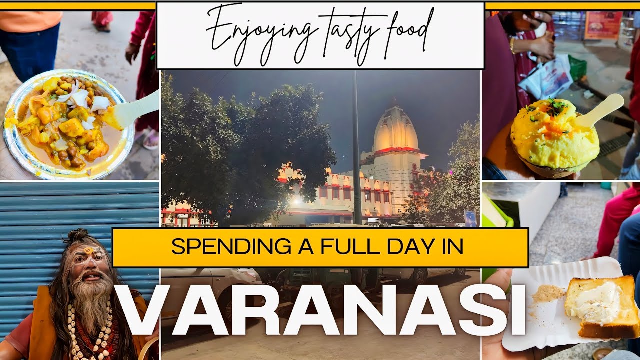 Varanasi | Spending a full day in Varanasi enjoying tasty food #Varanasi #Banaras #VaranasiFood 