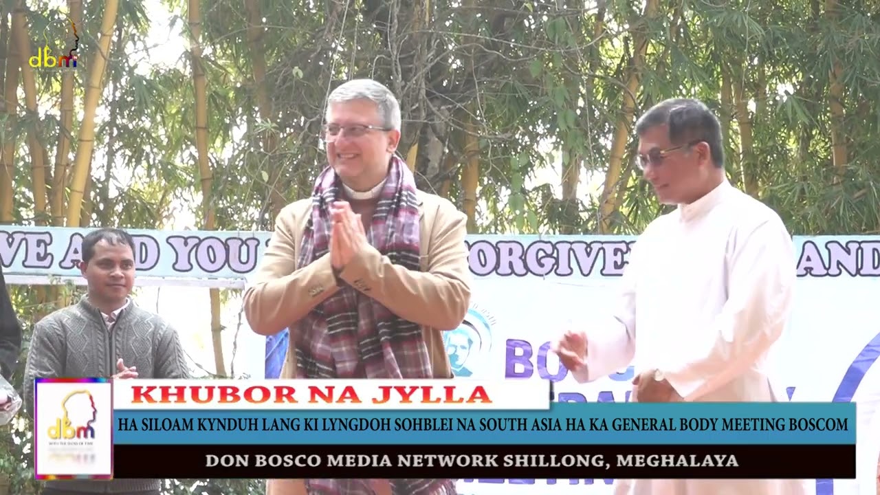 HA SILOAM KYNDUH LANG KI LYNGDOH SOHBLEI NA SOUTH ASIA HA KA GENERAL BODY MEETING BOSCOM