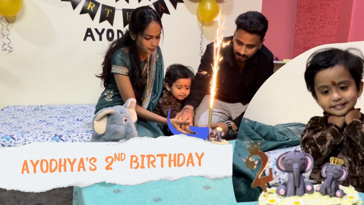 Ayodhya’s 2nd Birthday Celebration 🥳 