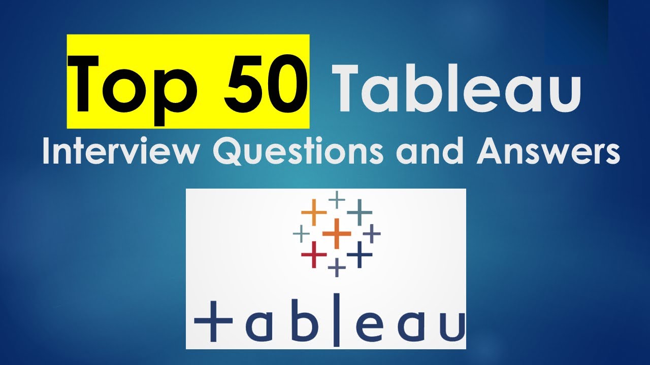 50 лучших вопросов и ответов на собеседовании Tableau за 30 минут