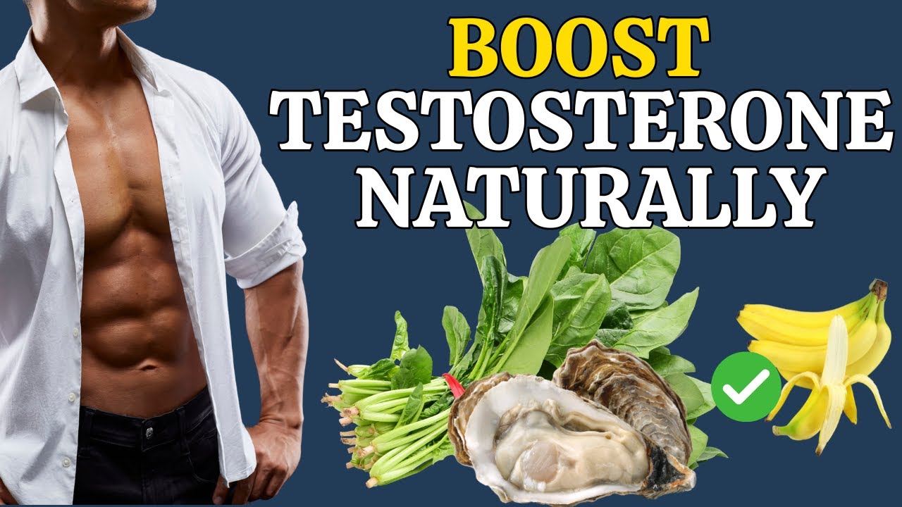 Boost TESTOSTERONE Naturally – 12 FOODS Every Man Should Try!