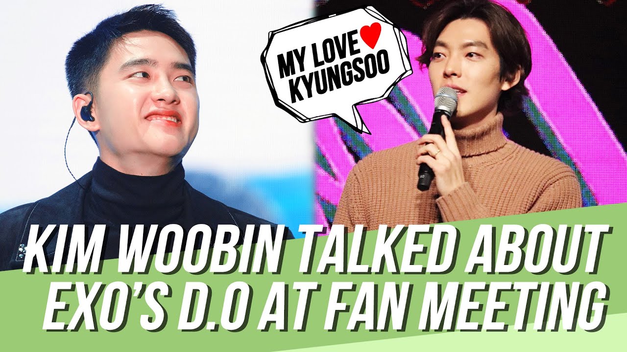Kim Woobin Shared the Affectionate Name He Calls EXO's D.O