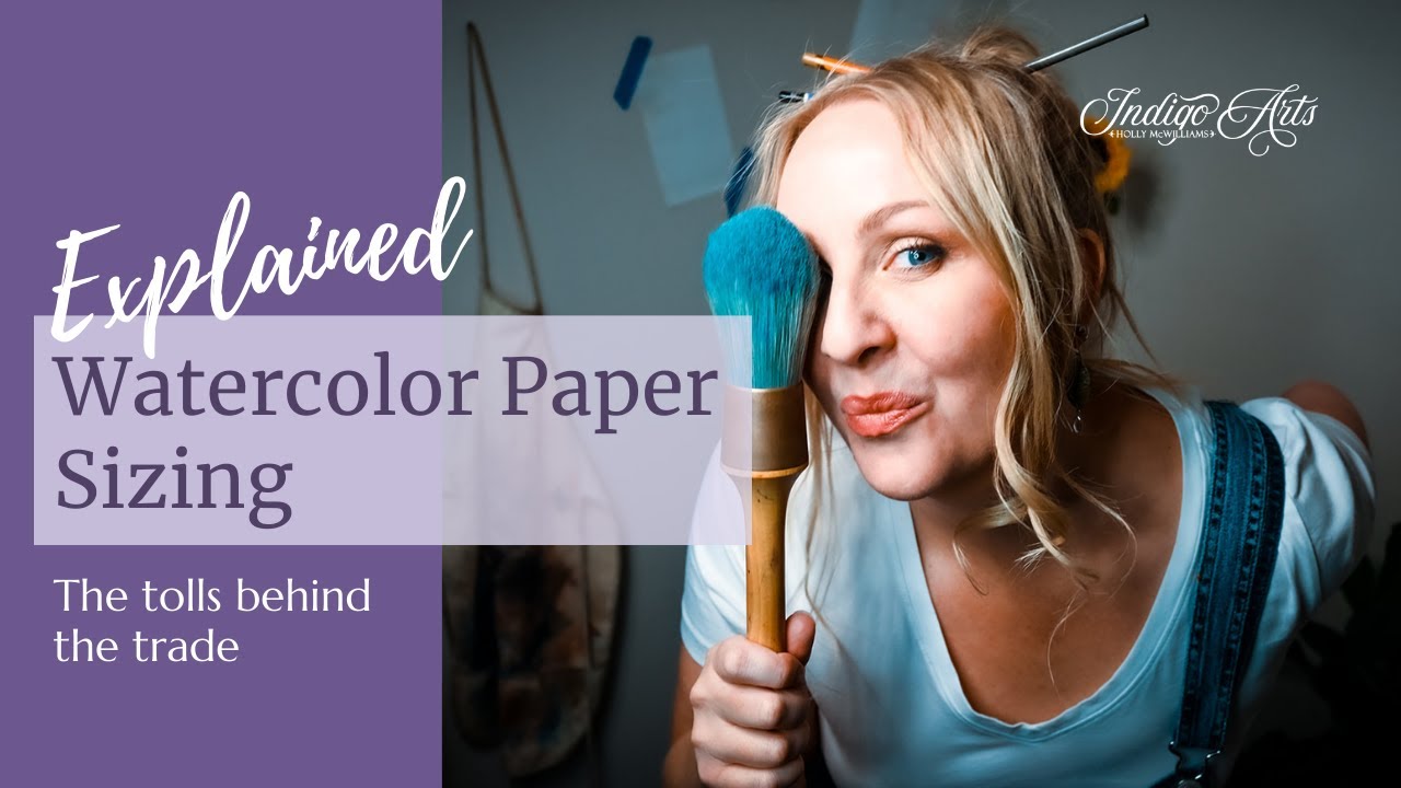 Watercolor Paper Sizing Explained