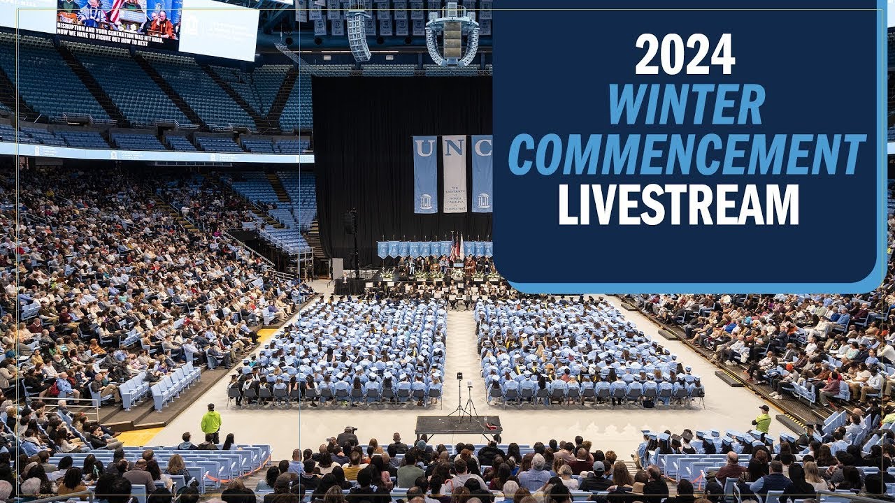 2024 Winter Commencement Ceremony | UNC-Chapel Hill