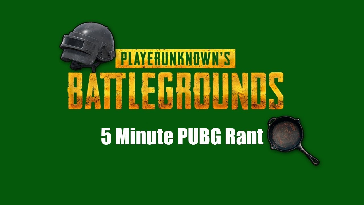 5 Minute PUBG Rant