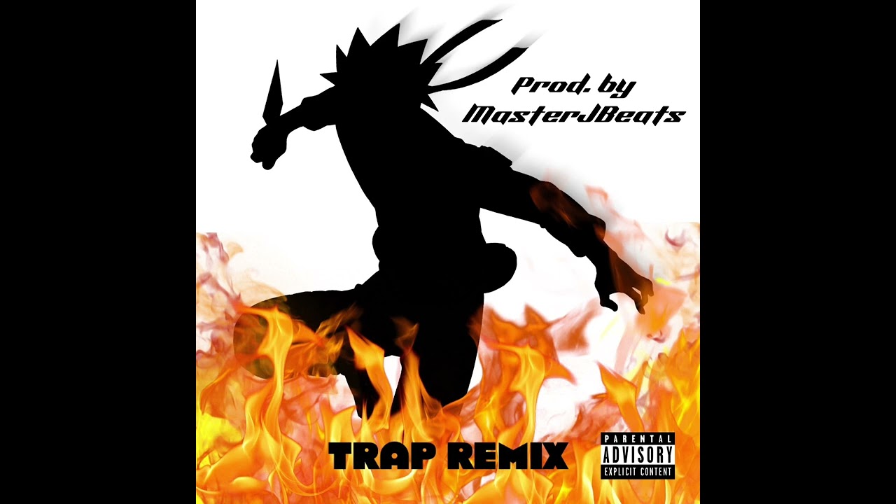 Naruto - Main Theme [Trap Remix] (prod. by @MTR_J)