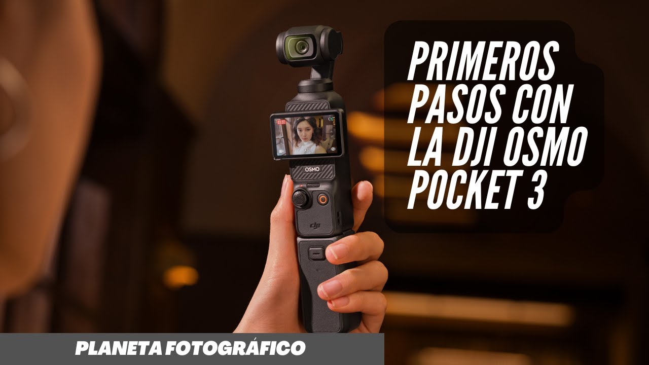 Primeros pasos con la DJI Osmo Pocket 3