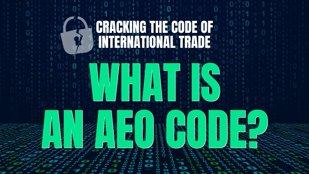 What Is an AEO Code? | Cracking the Code