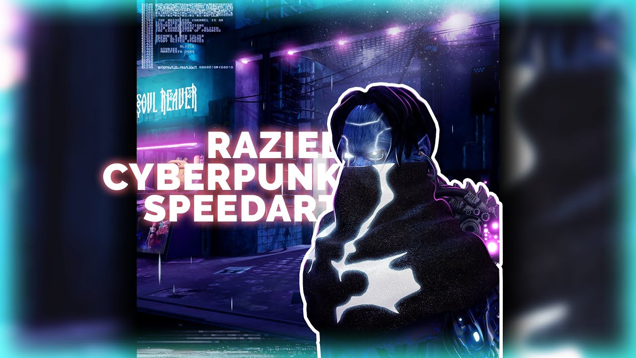Raziel Cyberpunk Speedart