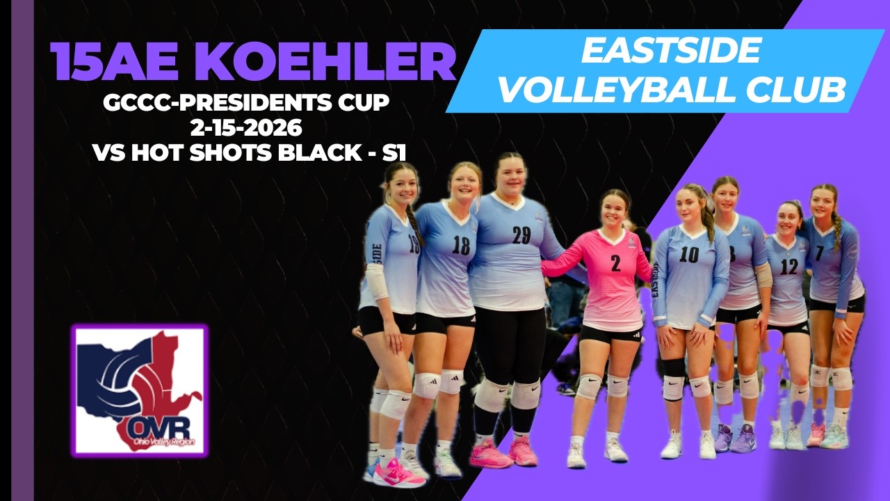 Eastside Volleyball Club - 15AE Koehler vs Hot Shots  - Set 1 (2-15-2026) GCCC Presidents Cup