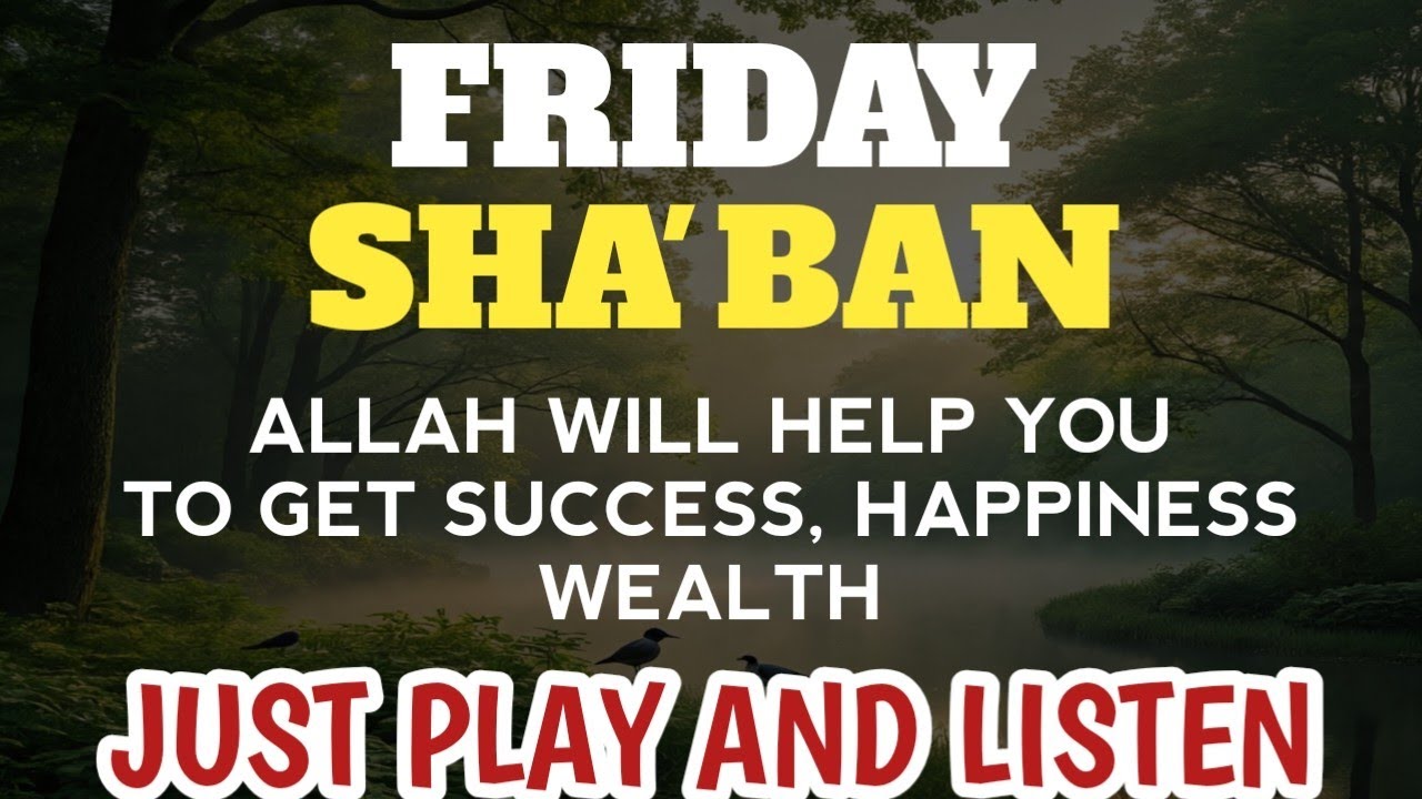 POWERFUL SHABAN PRAYER - Blessings Will Rain On Home - THIS BEAUTIFUL DUA THE KEY TO SOLVE PROBLEMS