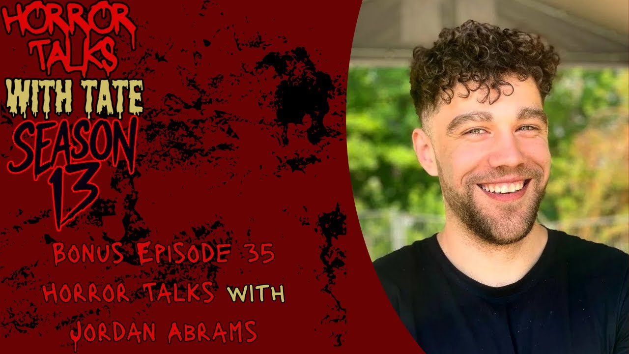 Bonus Episode 35 - Horror Talks with Jordan Abrams
