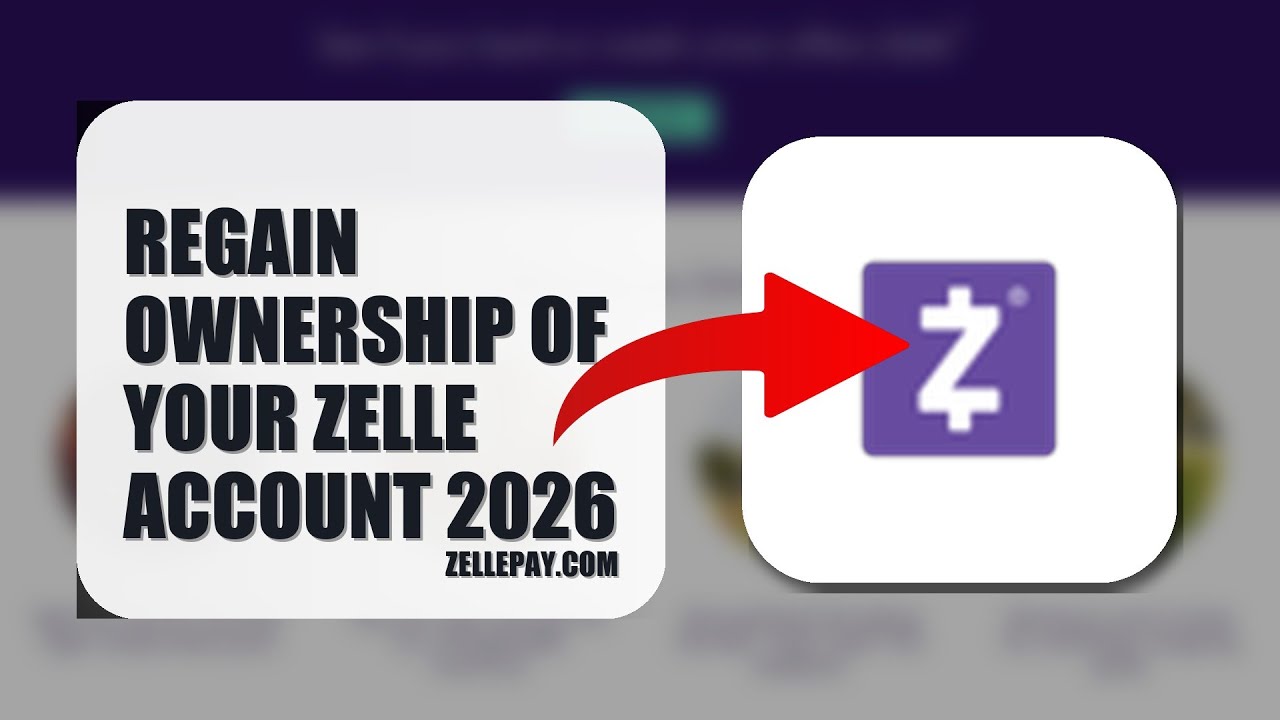 How To Regain Ownership Of Your Zelle Account 2026 (QUICK FIX)