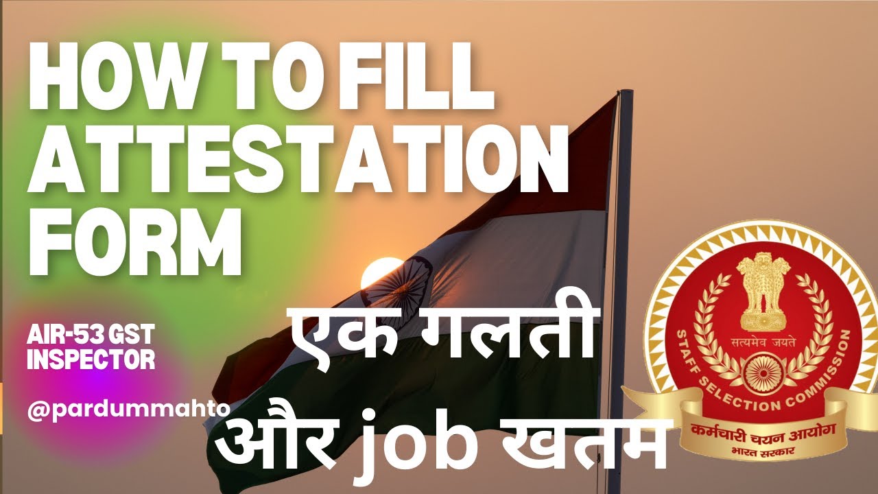 how to fill attestation form!! attestation form kaise bhare by @pardummahto SSC CGL AIR-53