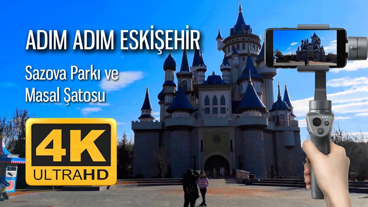 [4K Şehir Turu] ADIM ADIM ESKİŞEHİR #1: Sazova Parkı ve Masal Şatosu