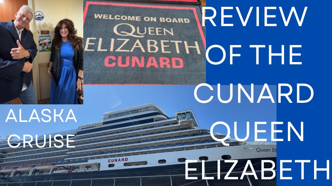 REVIEW OF THE CUNARD QUEEN ELIZABETH ALASKA CRUISE