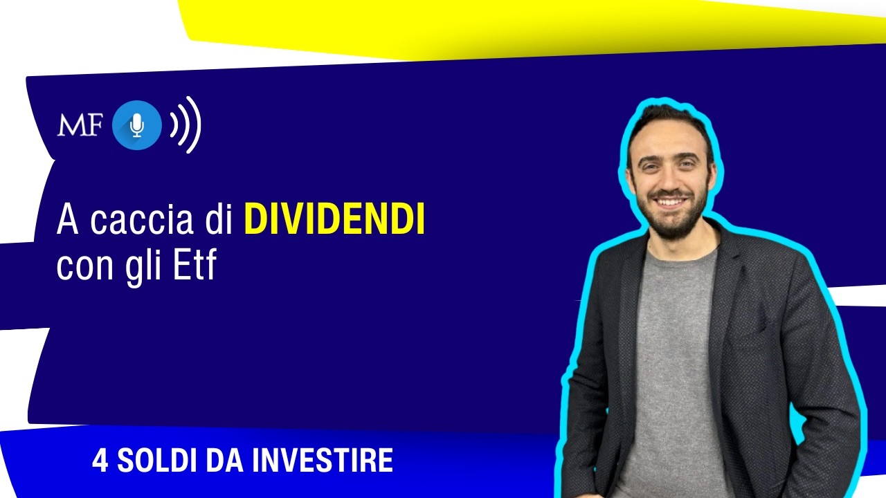 A caccia di dividendi con gli Etf: un investimento interessante, ma non per tutti i portafogli