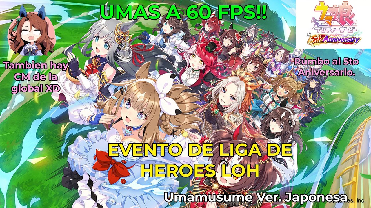 [V254]LOH Febrero/5to Aniversario Jap/CM global/UMAS FLUIDAS/Umamusume Pretty Derby Ver. Jap. 2.24.0